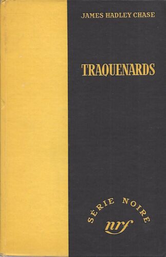 Traquenards - Trusted Like The Fox - J. Hadley Chase - Eo - Série Noire - Nrf Gallimard 1954