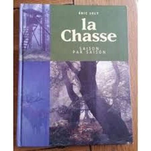 La Chasse - Saison Par Saison