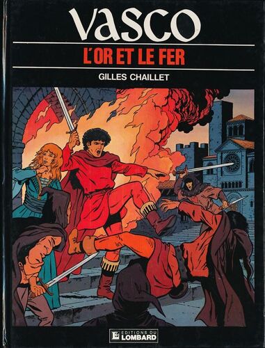 " L'or Et Le Fer " : Vasco ( Tome 1 ) ## Première Édition