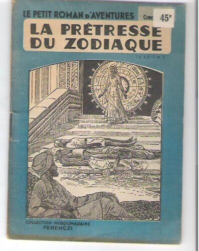 La Prêtresse Du Zodiaque. Maurice Limat (Le Petit Roman D'aventure N°68) Ed Ferenczi 1937