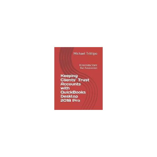 Keeping Clients' Trust Accounts With Quickbooks Desktop 2018 Pro