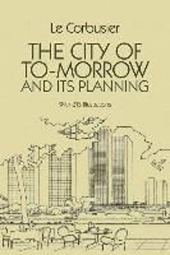 The City Of Tomorrow And Its Planning