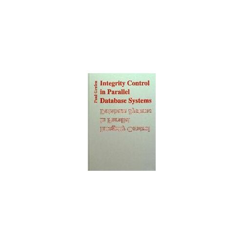 Integrity Control In Parallel Database Systems