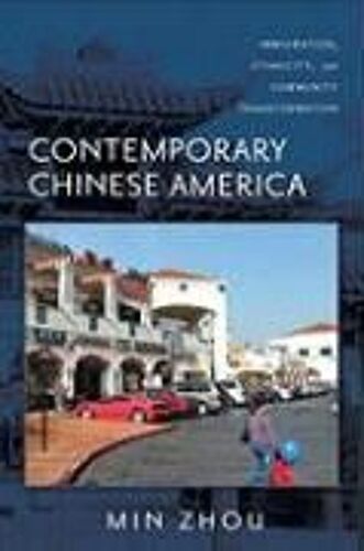 Contemporary Chinese America: Immigration, Ethnicity, And Community Transformation