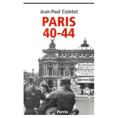 Paris 40 44 - Jean Paul Cointet - Le Grand Livre Du Mois - 2001