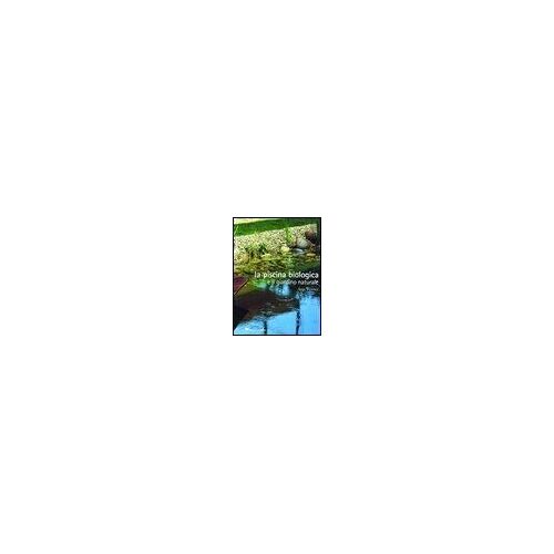 La Piscina Biologica E Il Giardino Naturale
