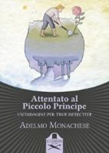 Monachese, A: Attentato Al Piccolo Principe