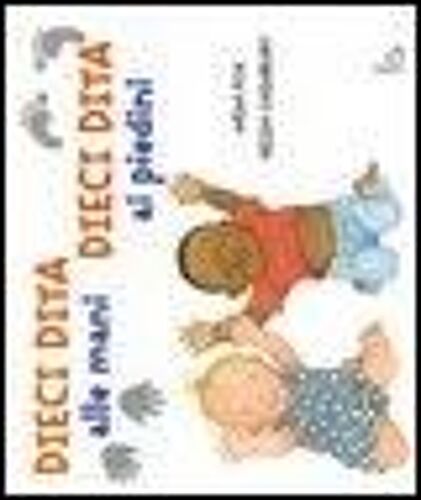 Dieci Dita Alle Mani, Dieci Dita Ai Piedini