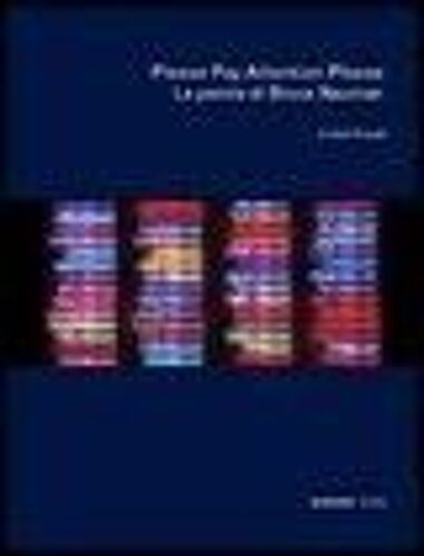 Please Pay Attention Please. Le Parole Di Bruce Nauman