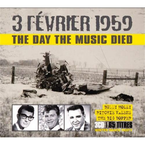 Ritchie Valens, Big Bopper Et Buddy Holly : The Day The Music Died