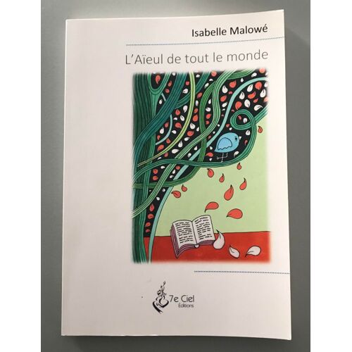 L'aïeul De Tout Le Monde - Isabelle Malowé