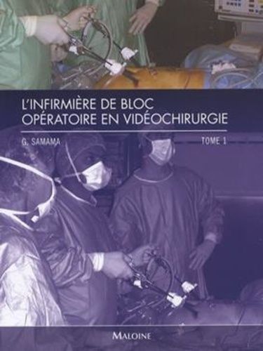 L'infirmière De Bloc Opératoire En Vidéochirurgie - Tome 1