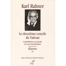 Le Deuxième Concile Du Vatican - Contributions Au Concile Et À Son Interprétation