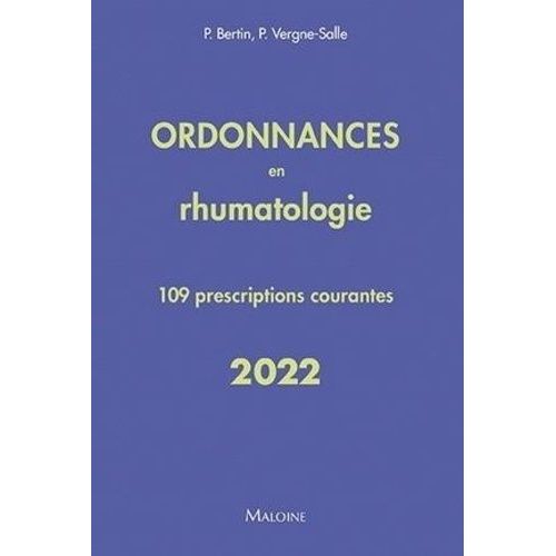 Ordonnances En Rhumatologie - 109 Prescriptions Courantes