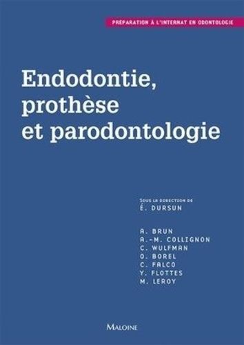 Endodontie, Prothèse Et Parodontologie - Préparation À L'internat En Odontologie