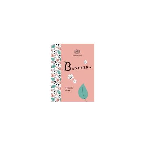 Bandiera. Ediz. A Colori. Ediz. Deluxe