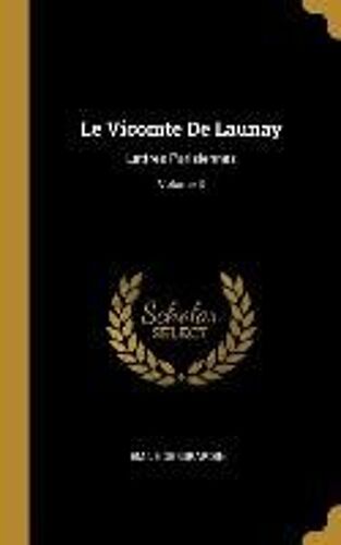 Le Vicomte De Launay
