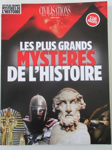 Les Grandes Civilisations De L'histoire Hors-Série 10 - Les Plus Grands Mystères De L'histoire