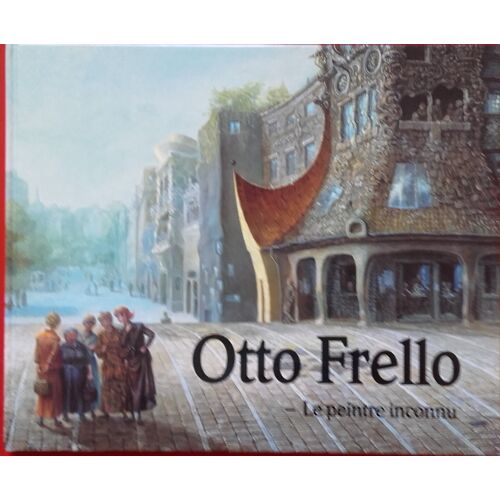 Otto Frello -Le Peintre Inconnu