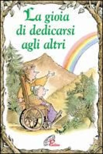 La Gioia Di Dedicarsi Agli Altri