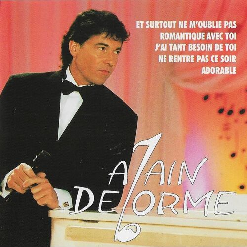 Alain Delorme , Mes Plus Belles Chansons
