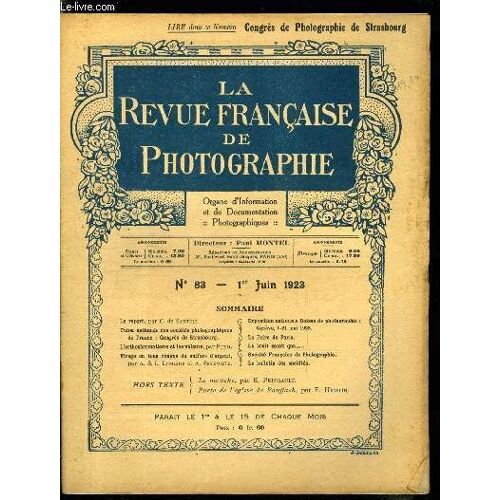 La Revue Française De Photographie N° 83 - Le Report Par C. De Santeul, Union Nationale Des Sociétés Photographiques De France : Congrès De Strasbourg, L Orthochromatisme Et Les Valeurs Par Puyo(...)