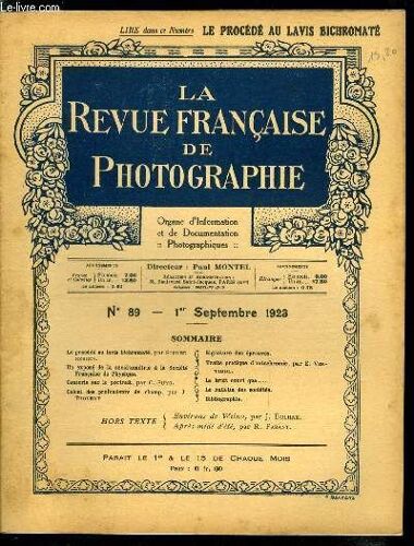 La Revue Française De Photographie N° 89 - Le Procédé Au Lavis Bichromaté Par Schneeberger, Un Exposé De La Sensitométrie A La Société Française De Physique, Causerie Sur Le Portrait Par C. Puyo(...)