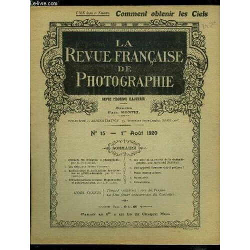 La Revue Française De Photographie N° 15 - Comment Fut Divulguée La Photographie ? Par G. Potonniée, Timgad - Arc De Trajan, Les Ciels Par Ernest Coustet, Améliorations Et Modifications Des Épreuves(...)