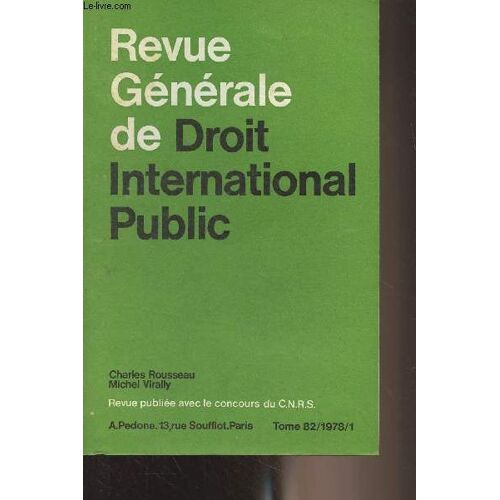 Revue Générale De Droit International Public - Tome 82 - 1978 - 1 -Vers Un Nouveau Droit International Humanitaire ? - Avant-Propos - Le Droit Humanitaire Des Conflits Armés - Le Problème Des Méthodes(...)