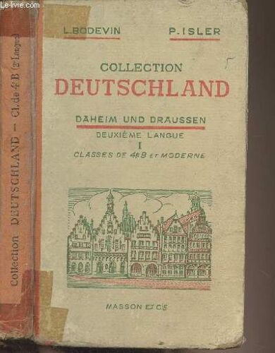 Collection Deutschland - Daheim Und Draussen - 2e Langue, I - Classes De 4eb Et Moderne - Enseignement Du Second Degré