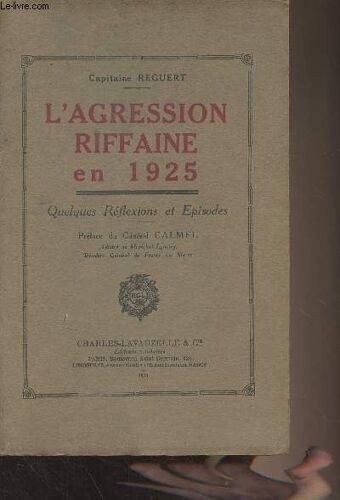 L Agression Riffaine En 1925 - Quelques Réflexions Et Épisodes