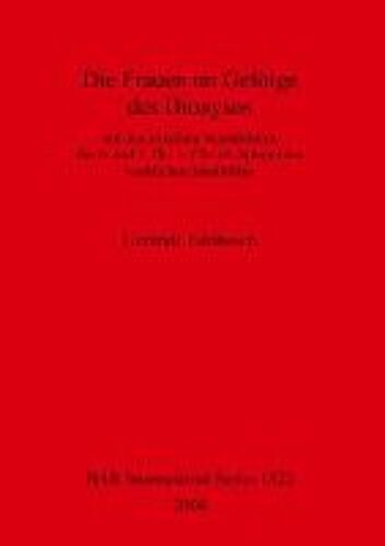 Die Frauen Im Gefolge Des Dionysos