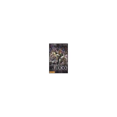 A Ferro E Fuoco. La Guerra Civile Europea 1914-1945