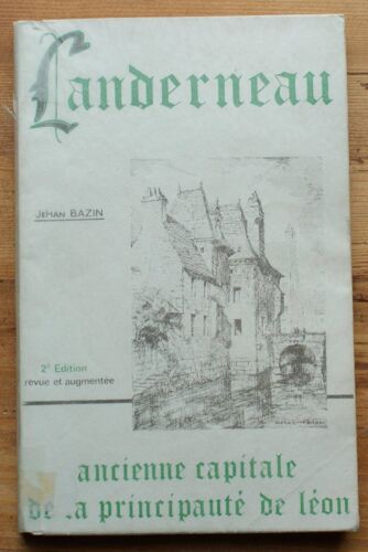 Landerneau - Ancienne Capitale De La Principauté De Léon