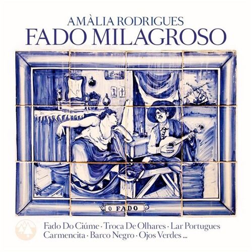 Amalia Rodriguez : Fado Milagroso