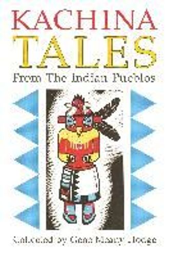 Kachina Tales From The Indian Pueblos