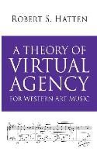 Theory Of Virtual Agency For Western Art Music