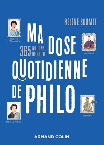 Ma Dose Quotidienne De Philo - 365 Notions De Philo