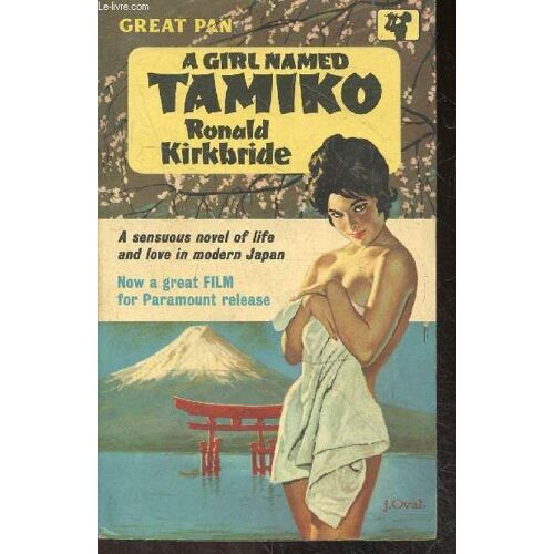 A Girl Named Tamiko - A Sensuous Novel Of Life And Love In Modern Japan - Now A Great Film For Paramount Release