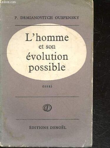 L Homme Et Son Evolution Possible - Essai