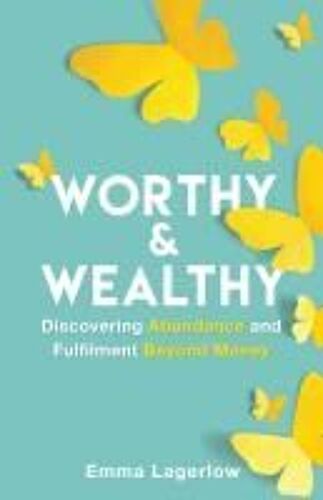 Worthy And Wealthy