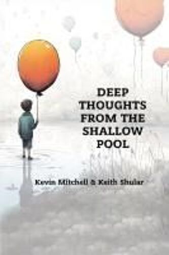 Deep Thoughts From The Shallow Pool