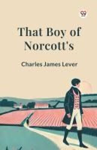 That Boy Of Norcott's