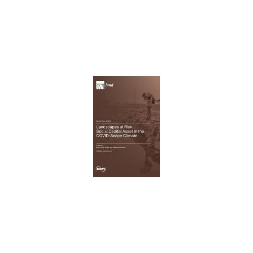 Landscapes At Risk. Social Capital Asset In The Covid-Scape Climate