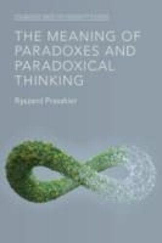 The Meaning Of Paradoxes And Paradoxical Thinking