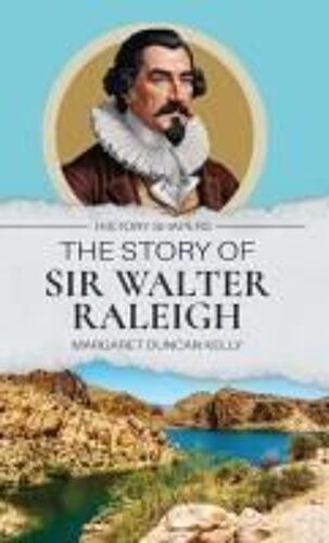 The Story Of Sir Walter Raleigh