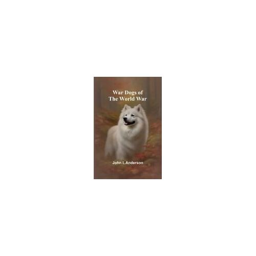 War Dogs Of The World War