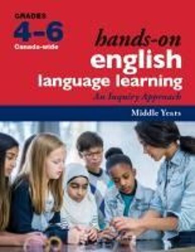 Hands-On English Language Learning For Middle Years (Grades 4-6)