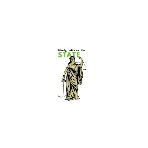 Liberty, Justice And The State