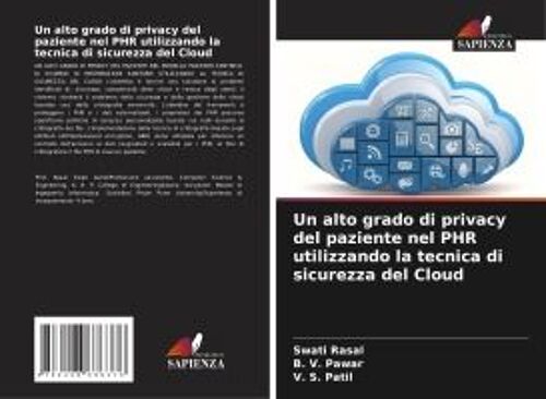 Un Alto Grado Di Privacy Del Paziente Nel Phr Utilizzando La Tecnica Di Sicurezza Del Cloud